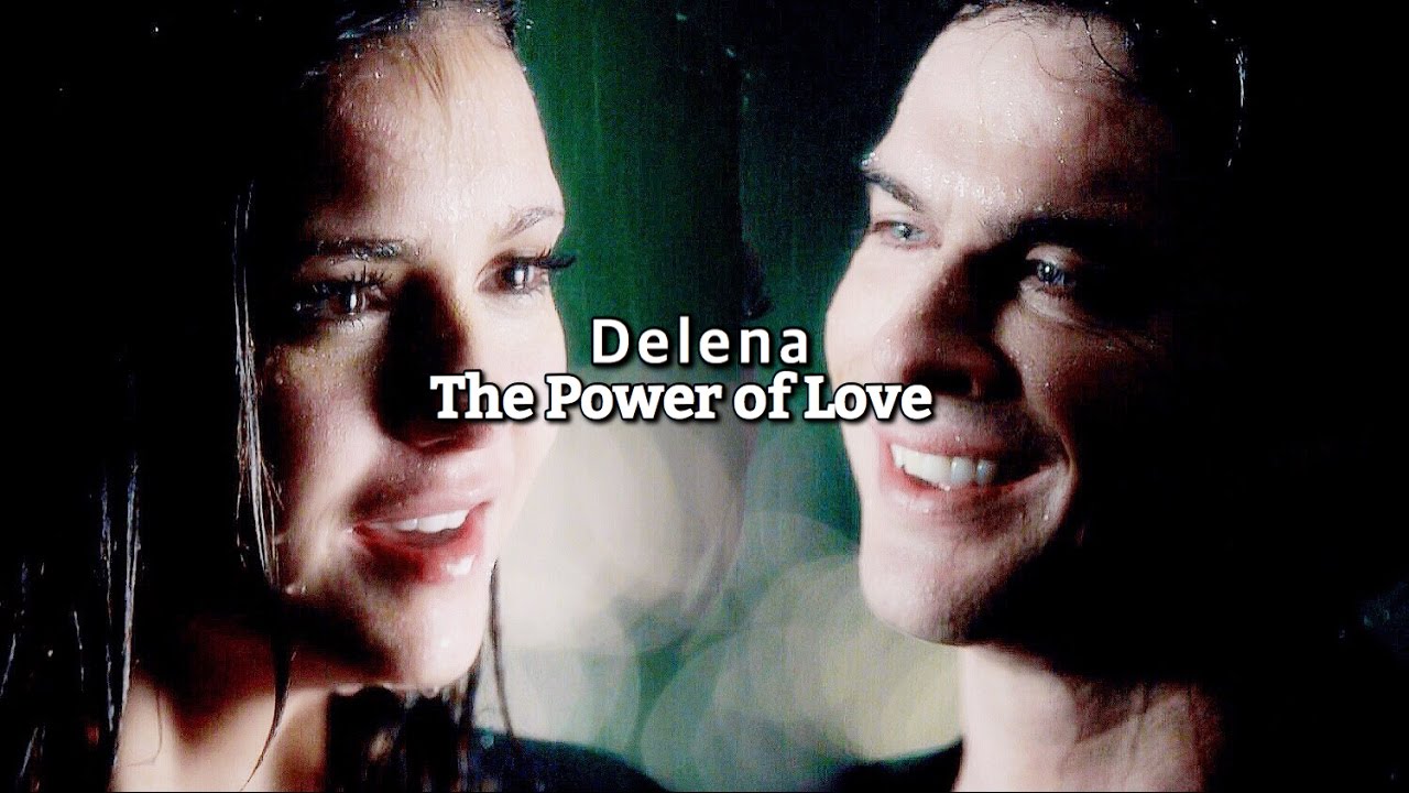 Delena - The Power of Love