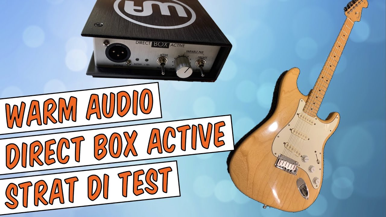 Warm Audio Direct Box Active Review - Strat DI Test