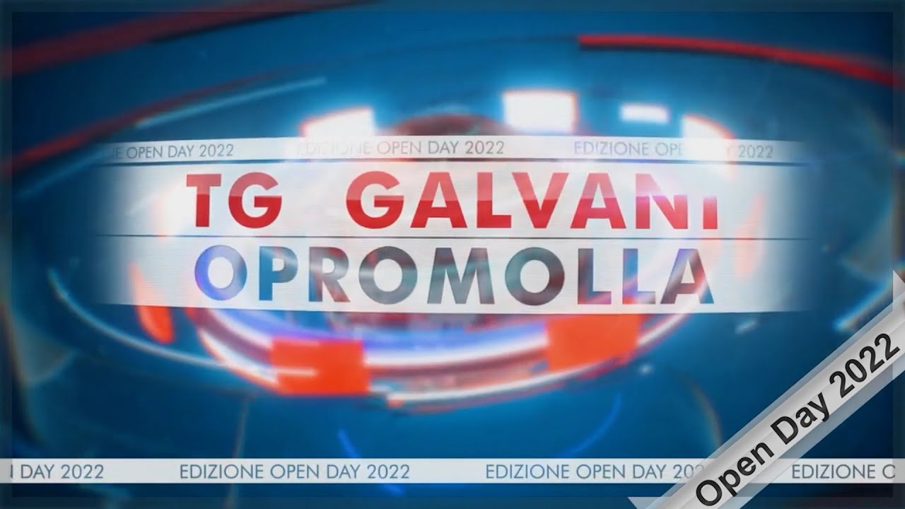 Tg SSPG Galvani Opromolla Edizione Open day 2022