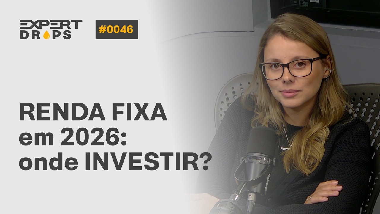 RENDA FIXA VAI RENDER EM 2026? | Expert Drops #46