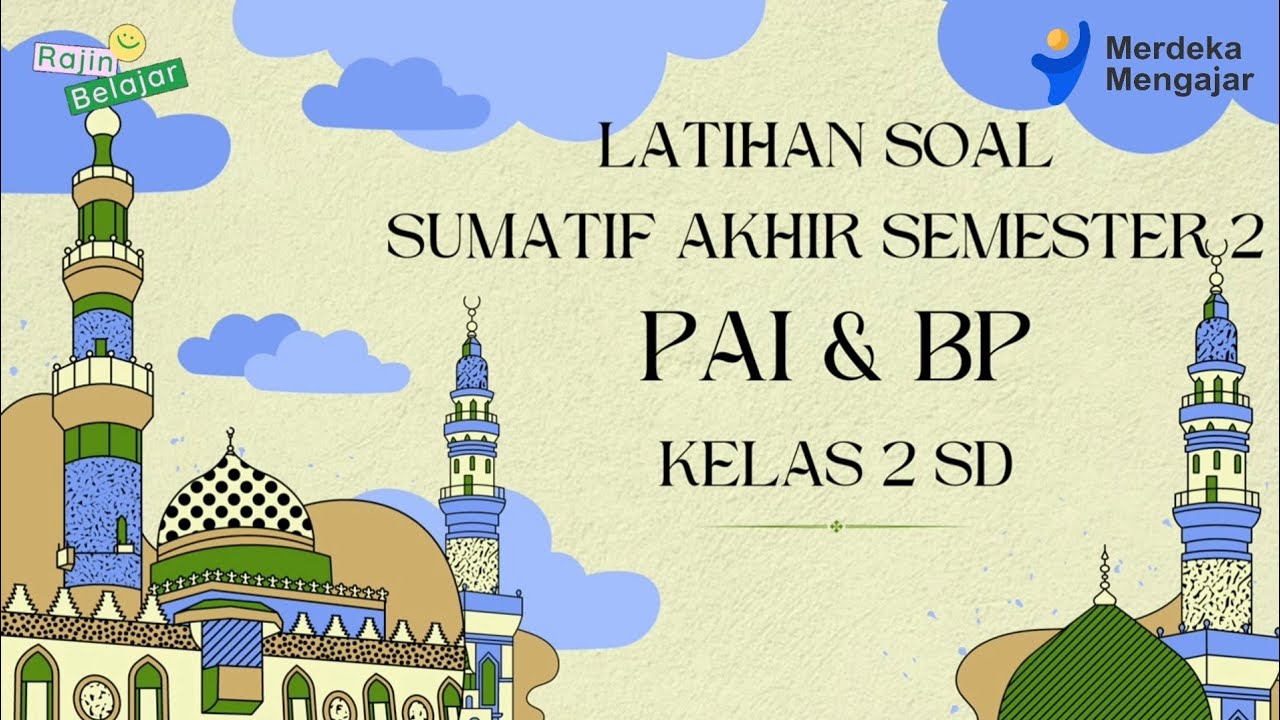 Latihan Soal  Sumatif Akhir Semester 2 Kelas 2 SD PAI & BP || Kurikulum Merdeka