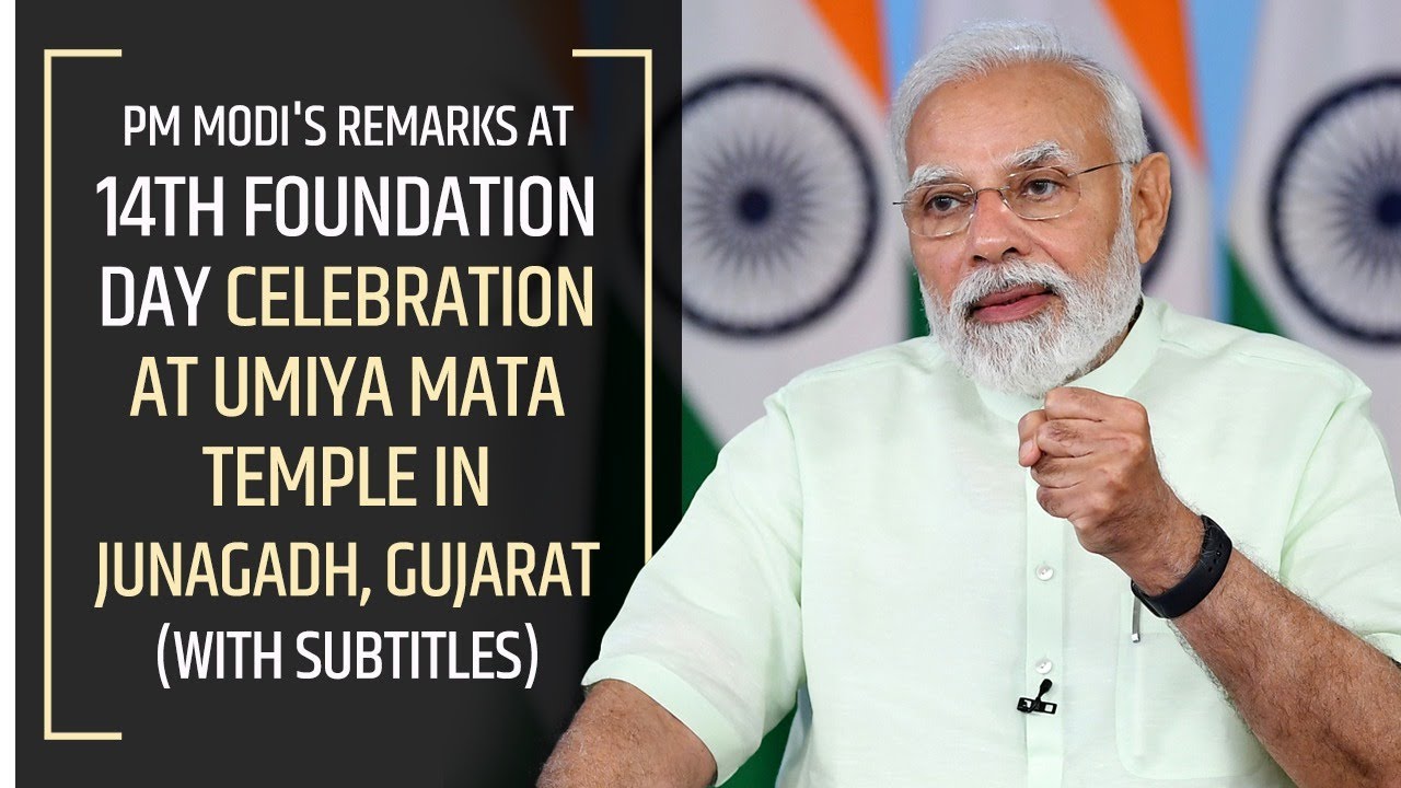 PM Modi's remarks at 14th Foundation Day celebration at Umiya Mata Temple in Junagadh, Gujarat