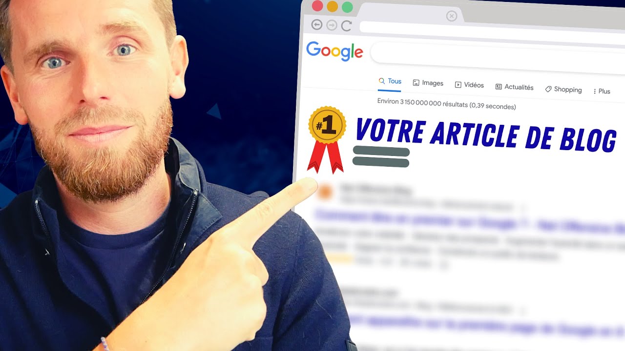 ÉCRIRE UN ARTICLE DE BLOG 1er SUR GOOGLE (méthode + exemple)