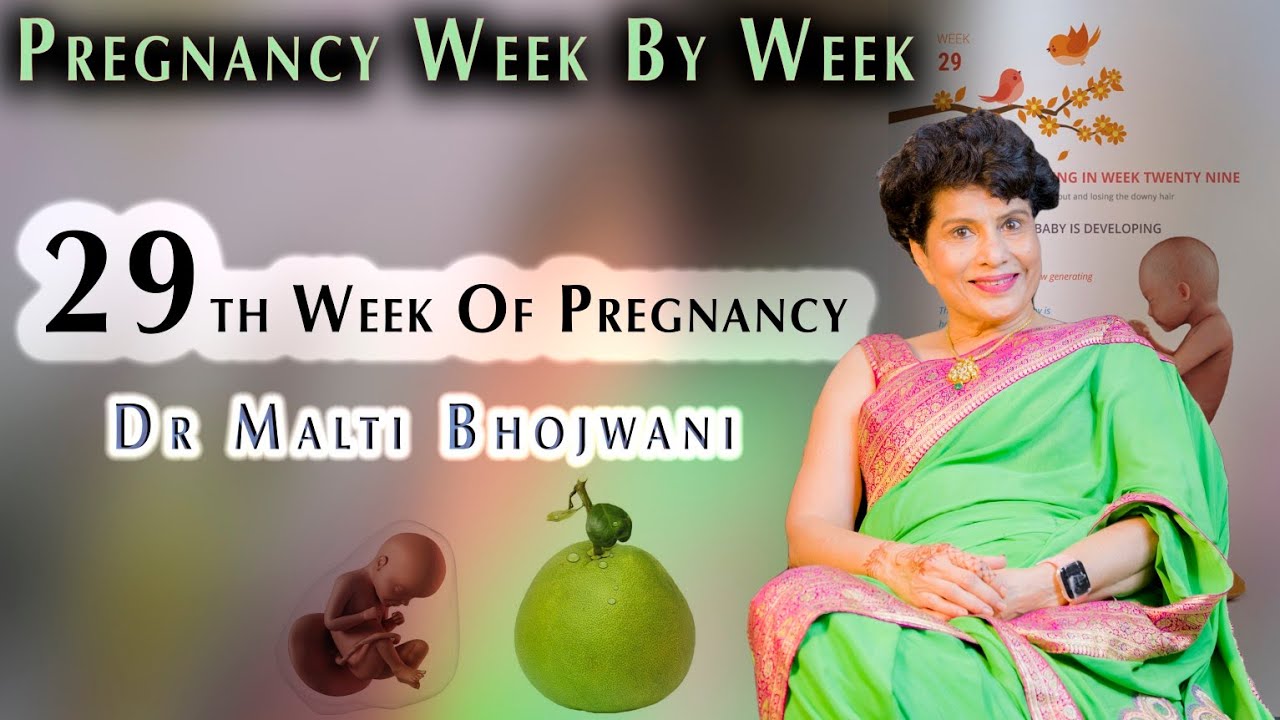 गर्भावस्था का 29वा सप्ताह - 29th Week Of Pregnancy | Pregnancy Week By Week | Dr Malti Bhojwani