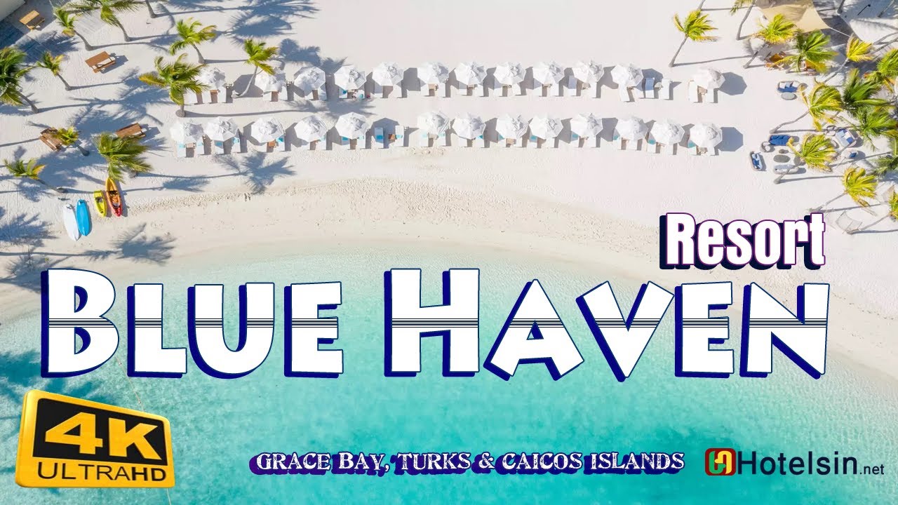 Blue Haven Resort - All Inclusive - Grace Bay - Turks & Caicos Hotels