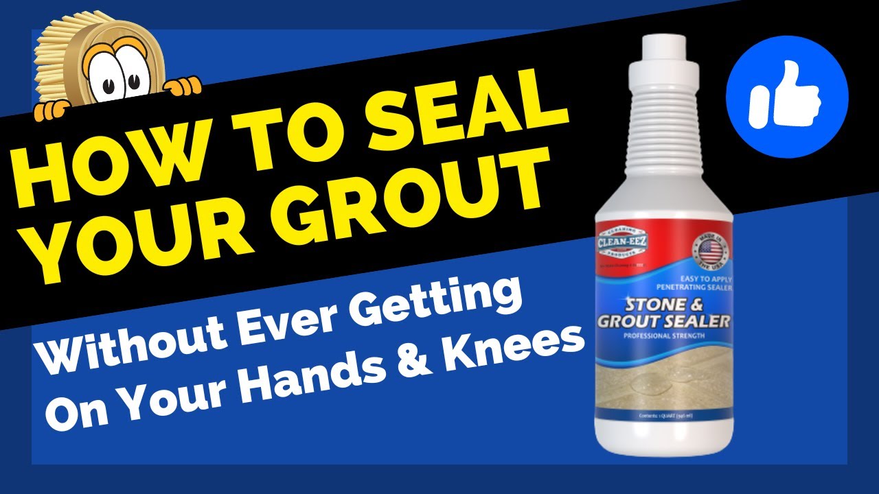 How To Seal Your Grout The Proper and Easiest Way ( With Out Getting On Your Hands and Knees )
