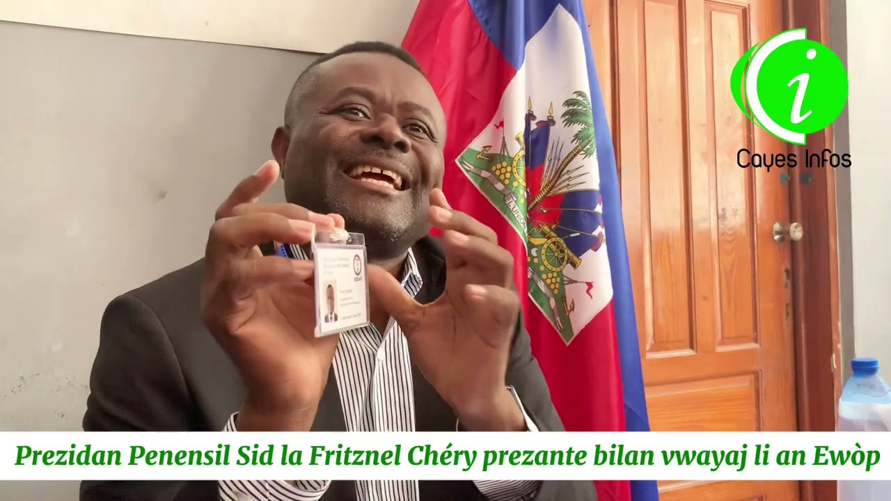 Prezidan Penensil Sid Fritznel Chéry Prezante Bilan vwayaj li an Ewòp 