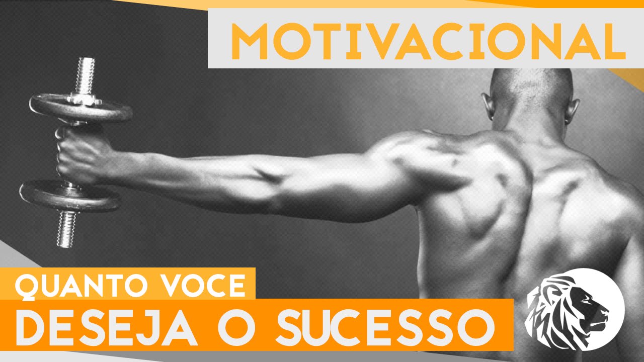 Quanto você deseja o Sucesso? - [Motivacional]