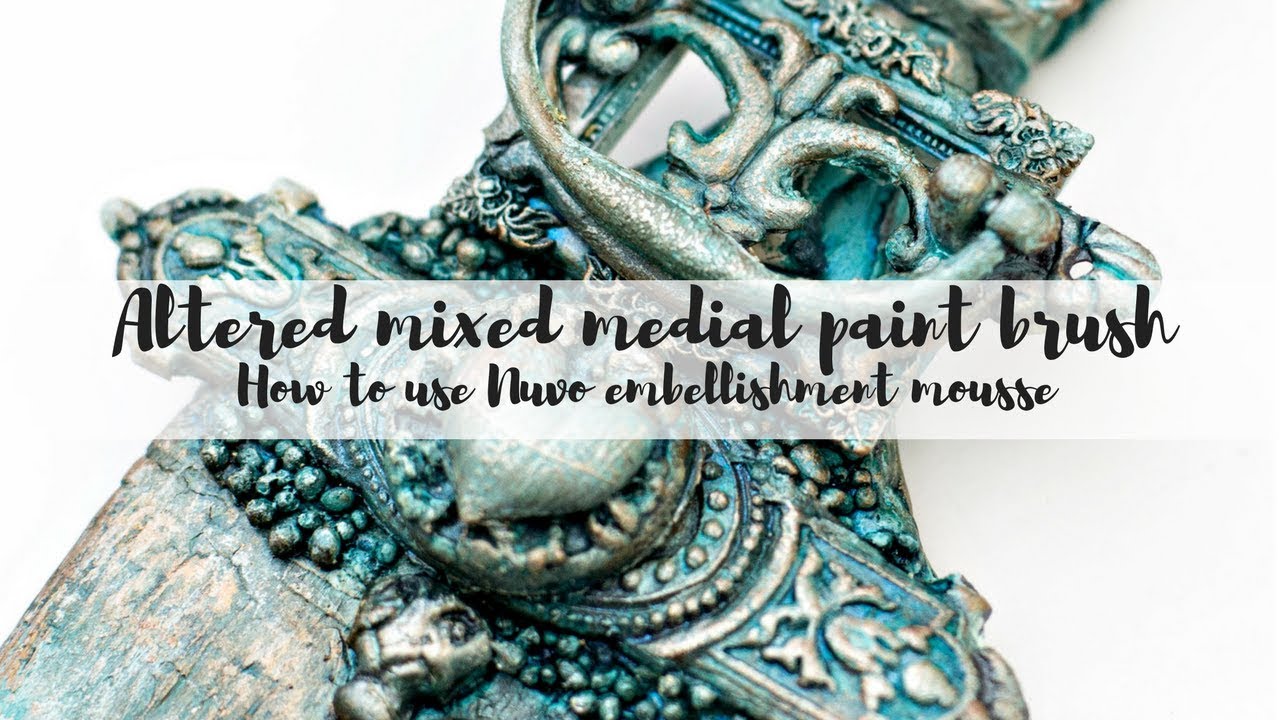 Altered paint brush | How to use Nuvo embellishment mousse