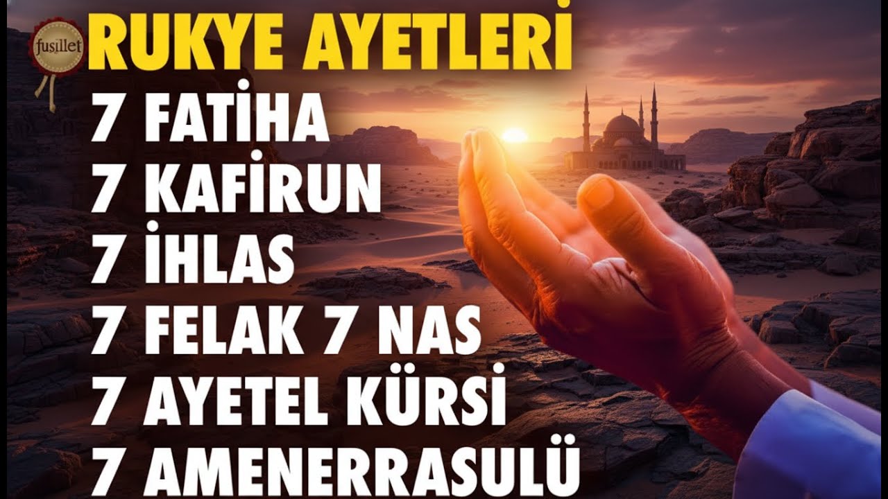 7 Fatiha 7 Ayetel Kürsi 7 Amenerrasulü 7 Kafirun 7 İhlas 7 Felak 7 Nas Kur'an-ı Kerim Rukye