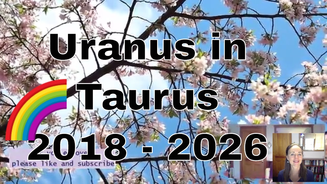 Uranus in Taurus Predictions 2018 2026 What Will Happen