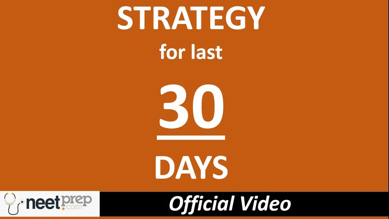 LAST 30 DAY STRATEGY - NEET 2019 NEET 2020 NEET 2021 AIIMS preparation tips & tricks