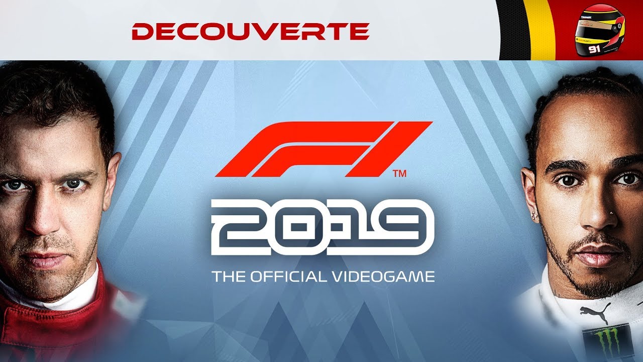Découverte #144 : F1 2019 - Test éclairé et argumenté ! [2K]