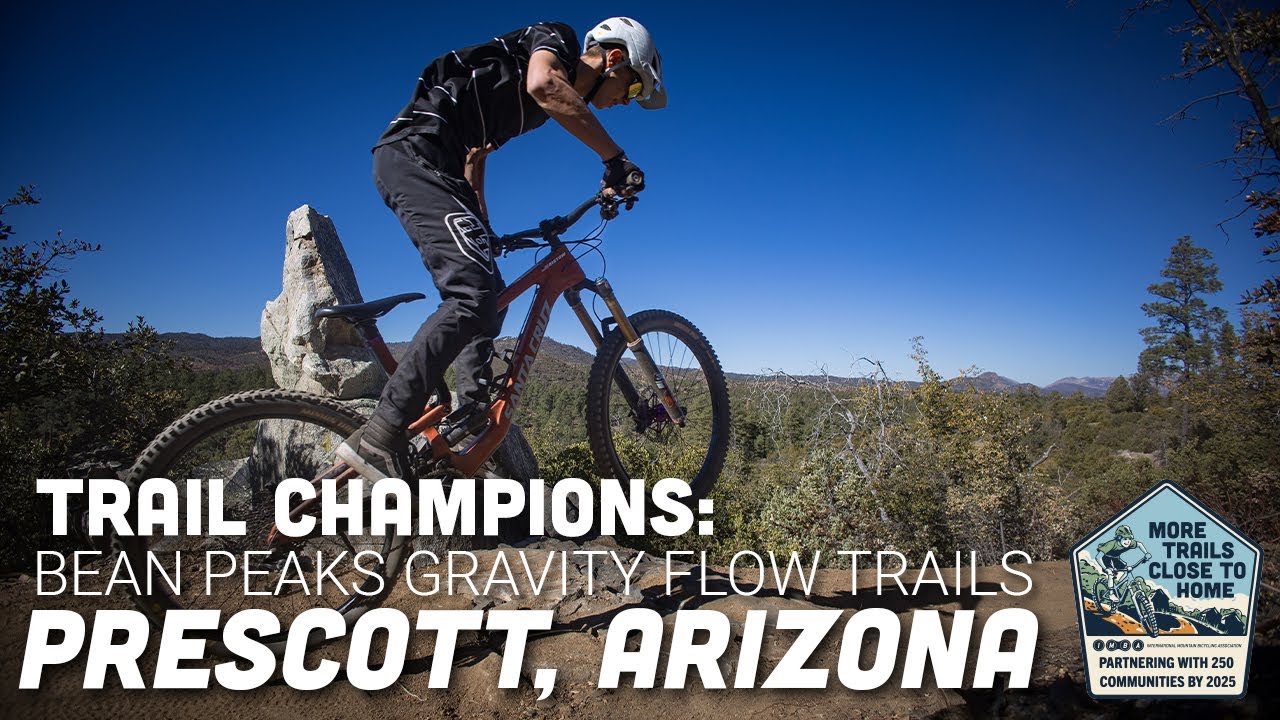 Trail Champions: Bean Peaks Gravity Flow Trails | Prescott, Arizona