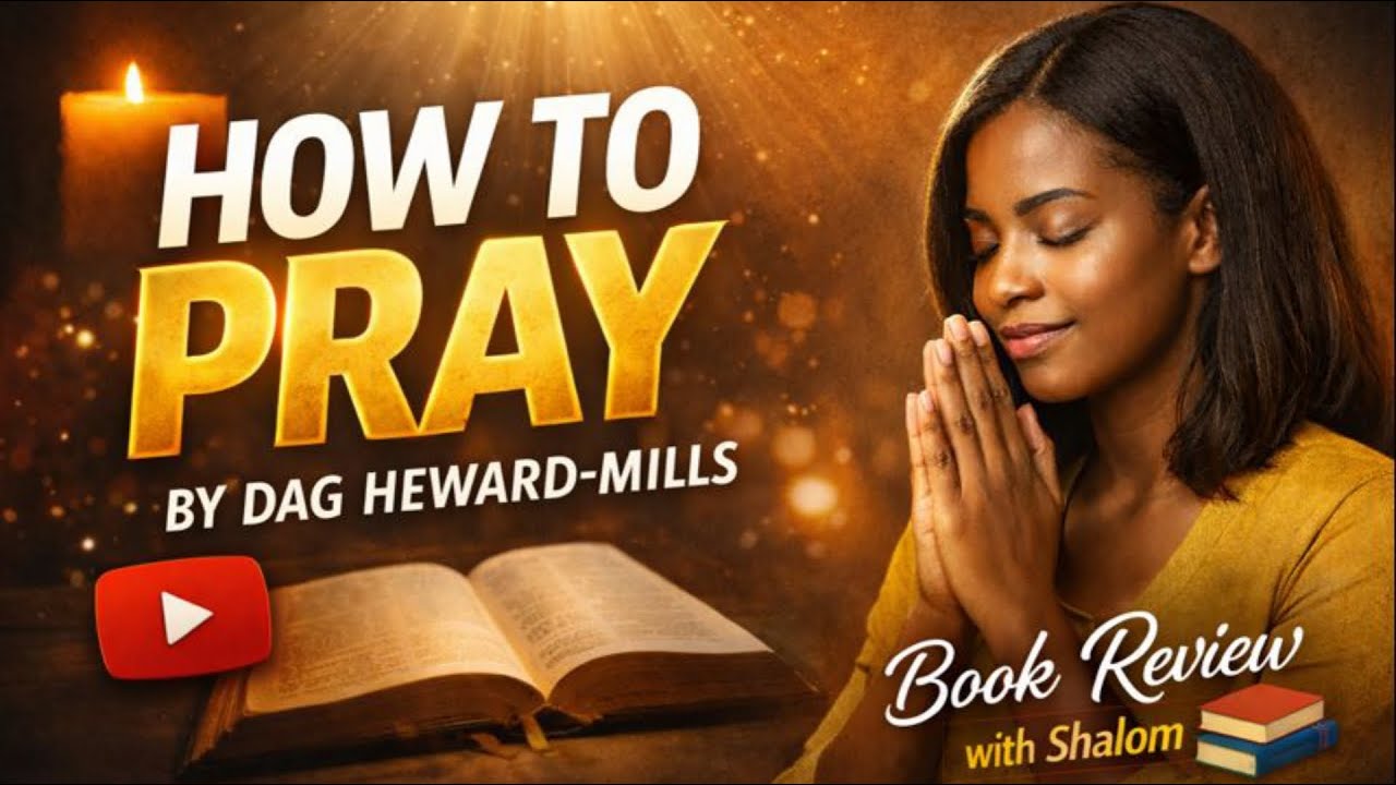 How to Pray by Dag Heward Mills | Practical Guide to Effective Prayer