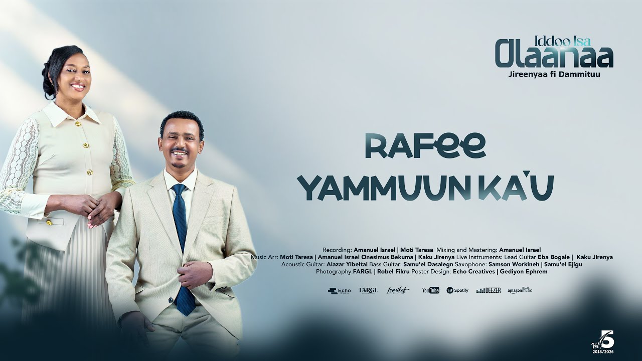 07. Rafee Yemmuun ka'u  | Jireenyaafi Dammituu | Vol 5 | 2026