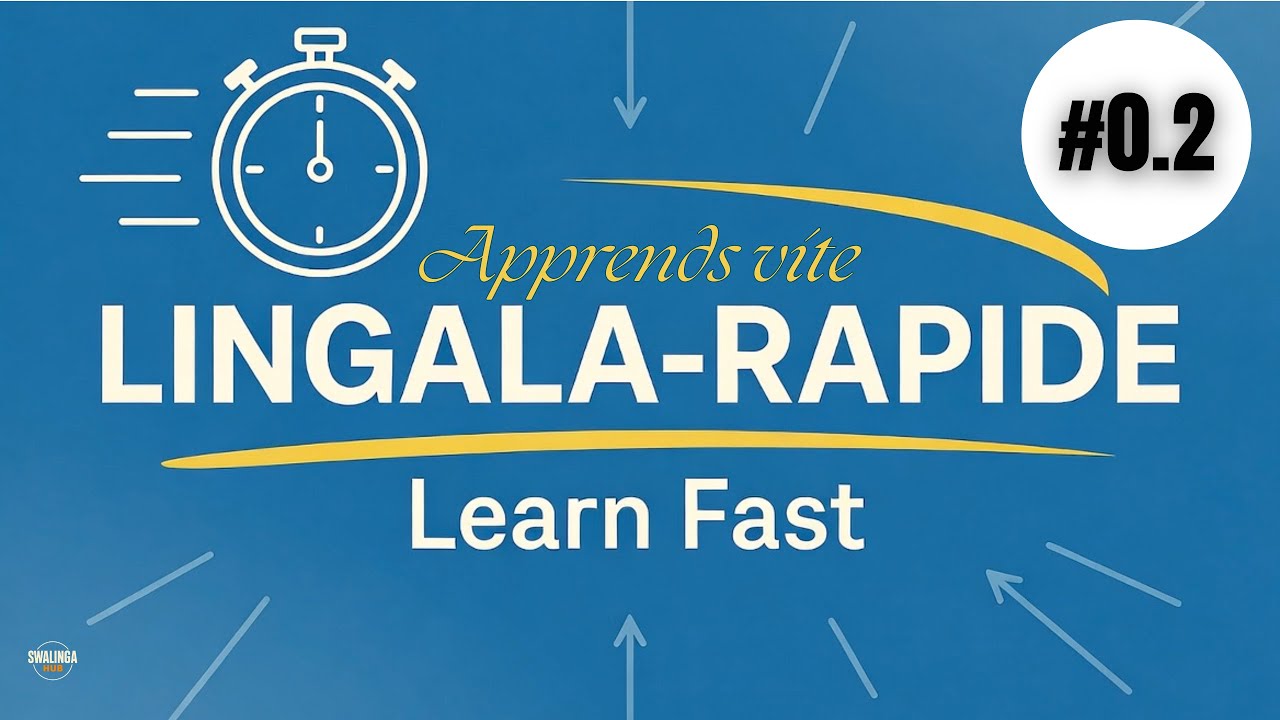 LINGALA RAPIDE #0.2  | Niveau 0 | Swalinga.com