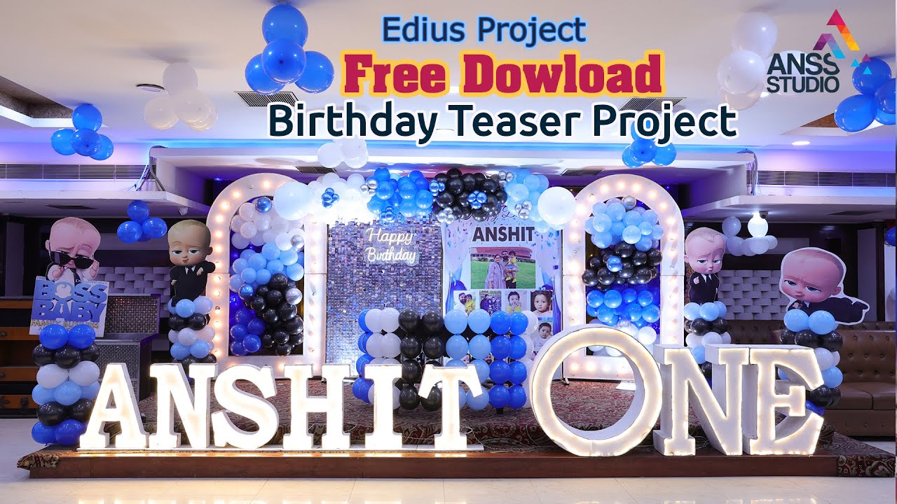 Anshit Birthday Celebration Teaser Project in Edius Free Download 10X Pro V4 Dongle 9540642600