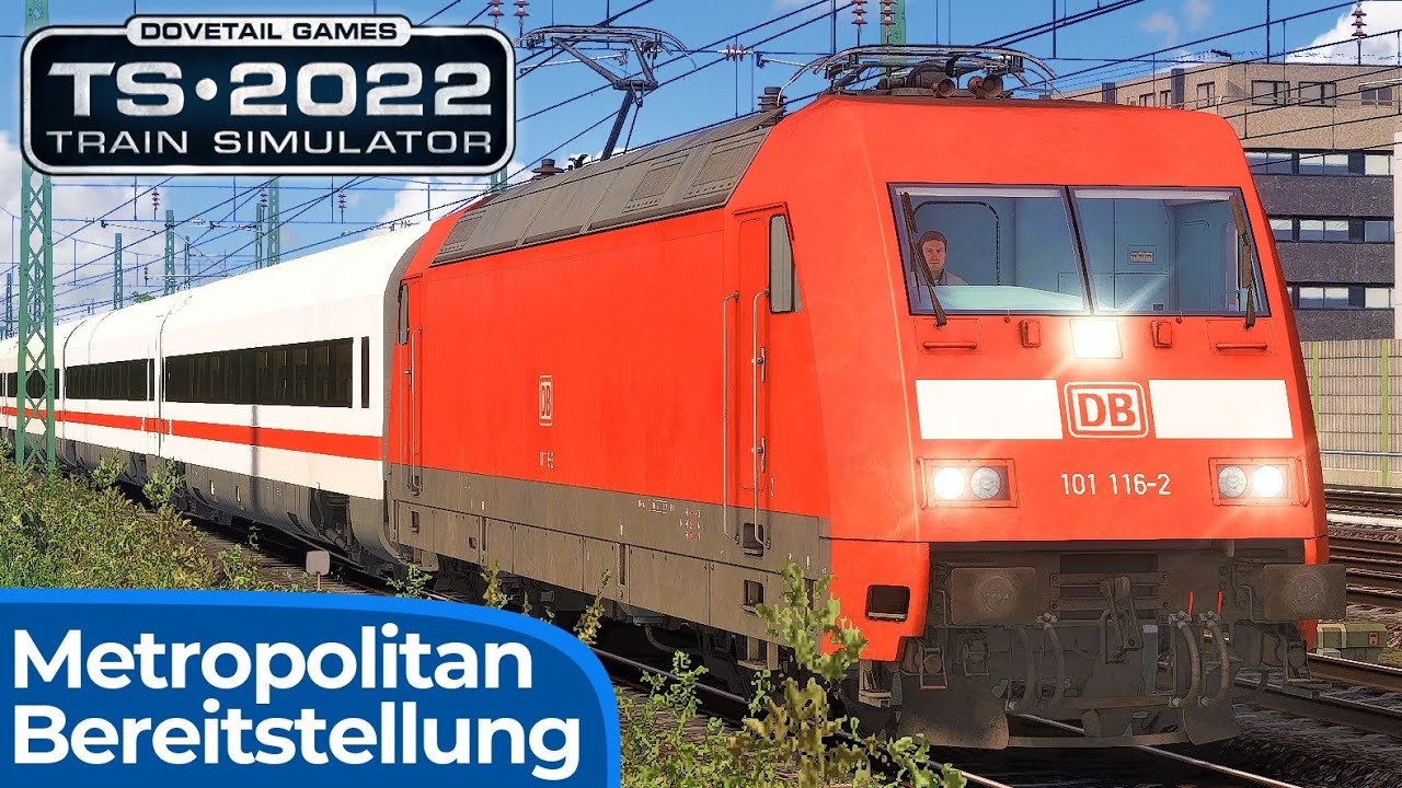 BEREITSTELLUNG: Metropolitan Express Train – MET & BR101 | TRAIN SIMULATOR 2022 | Hamburg - Hannover