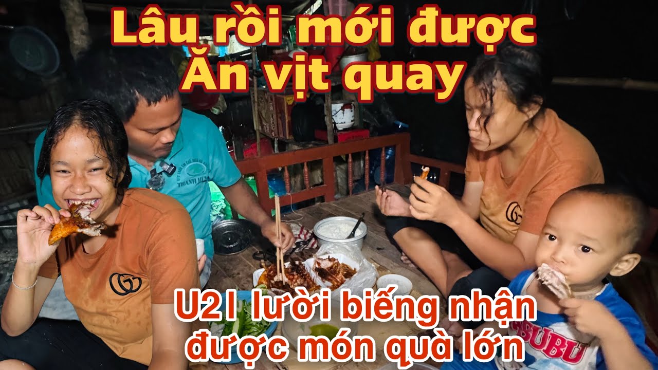 Bất ngờ gia đình U21 lười biếng nhận được món quà lớn lâu lắm mới được ăn vịt quay!