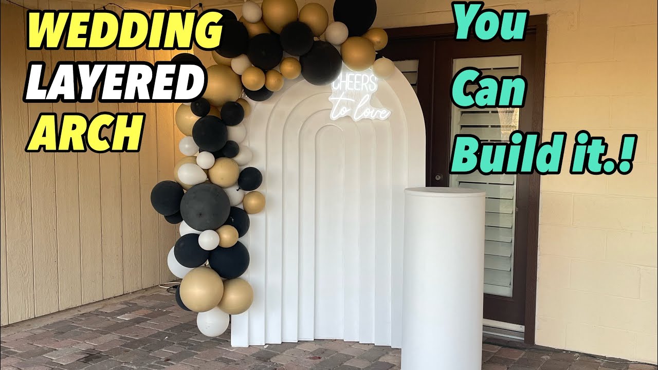 HOW TO BUILD A WEDDING LAYERED ARCH . #J'S DIY n STUFF