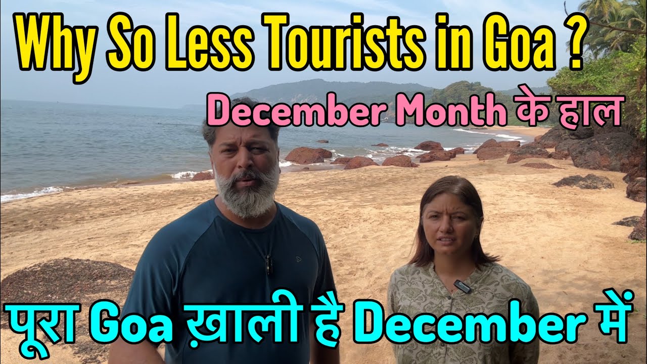 Why are there so few tourists in Goa in December? The whole of Goa is empty in December || Harry ...
