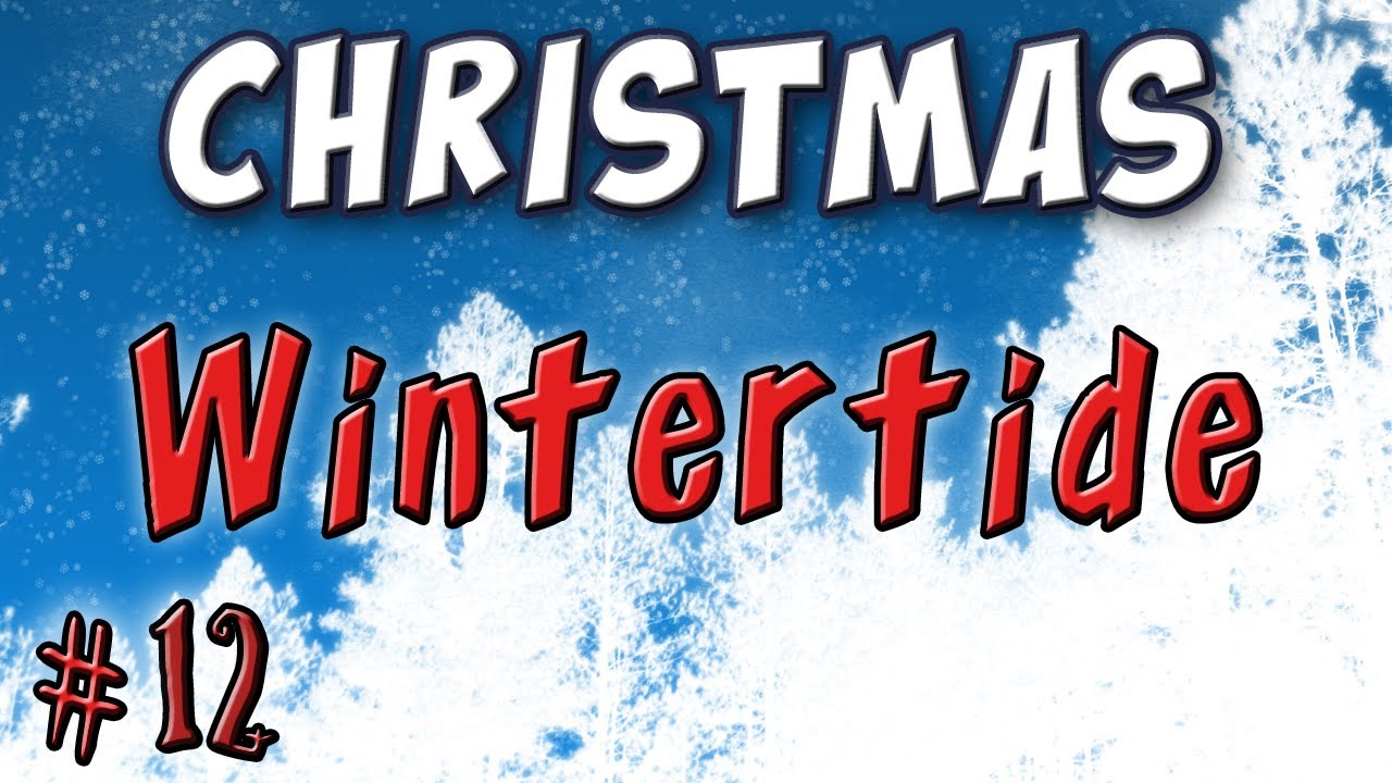 Minecraft - Wintertide Part 1 - Day 12 Advent Calendar