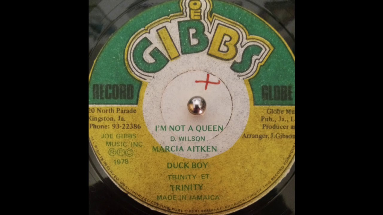 Marcia Aitken - I'm Not A Queen / Trinity - Duck Boy (Joe Gibbs Record Globe) 1978