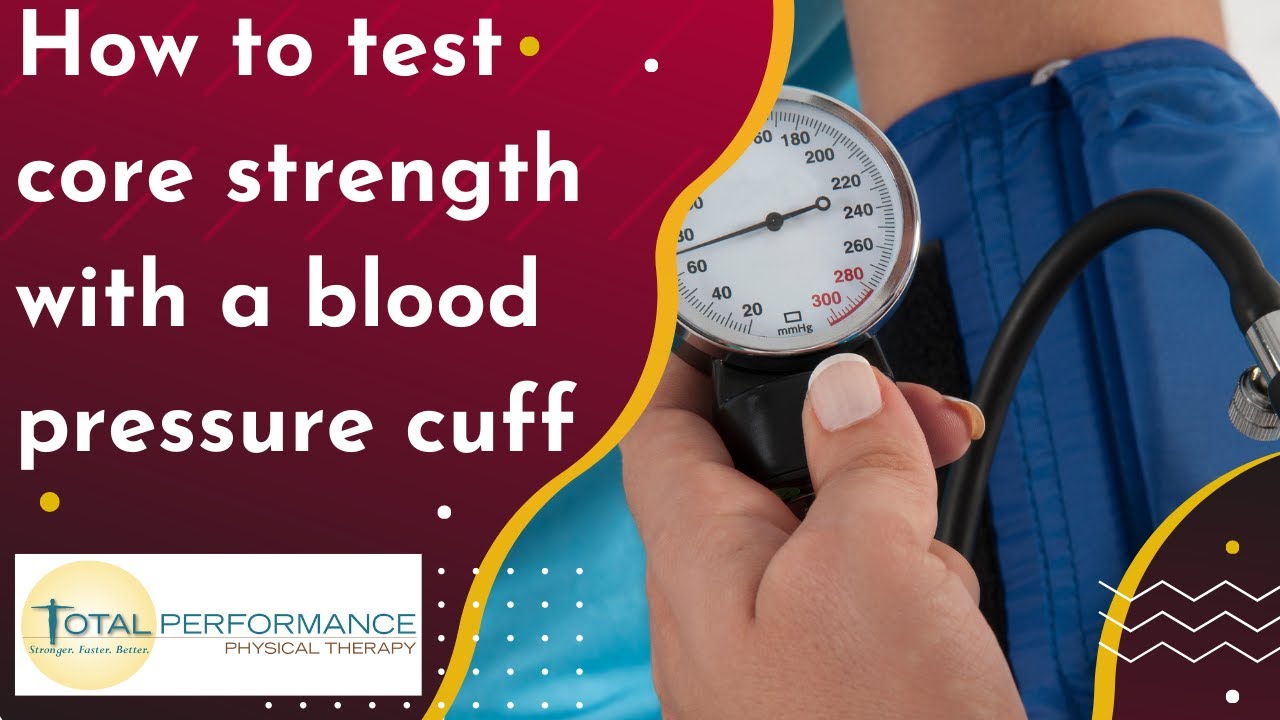 How to test core strength with a blood pressure cuff