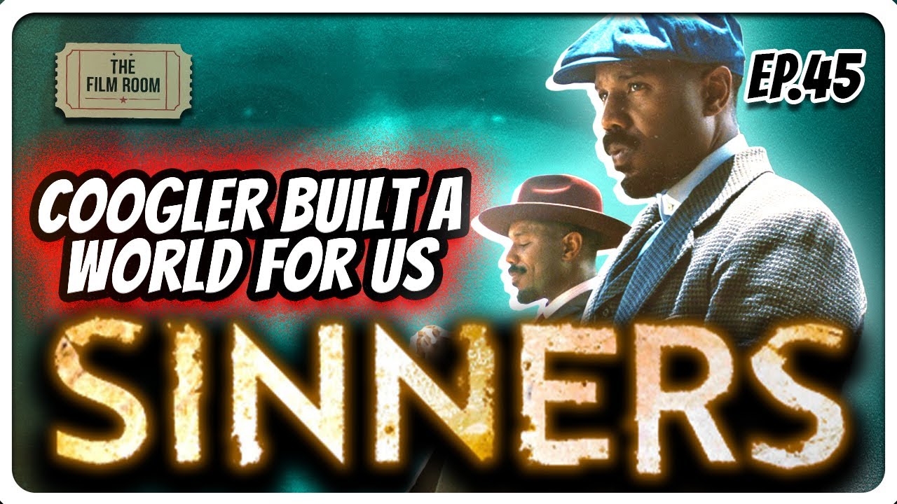 Sinners Is Deeper Than You Think, We'll EXPLAIN (TFR Podcast Ep.45)