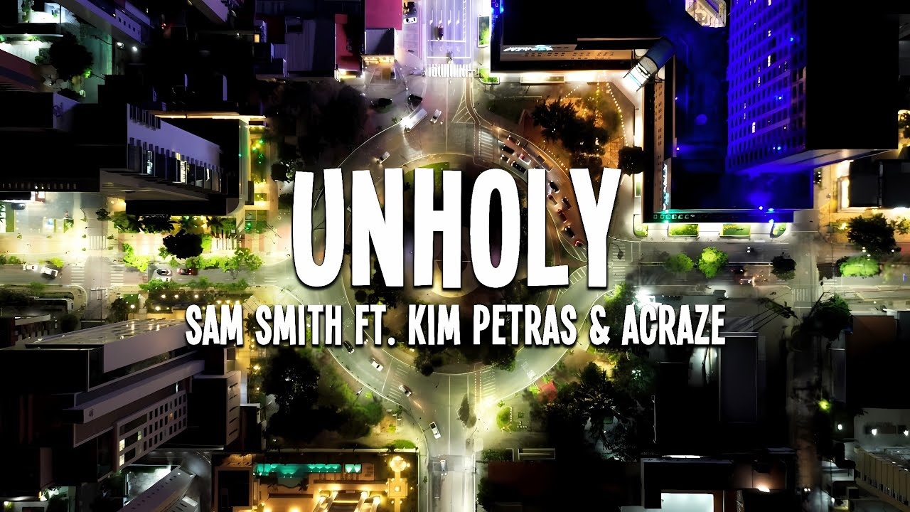 Sam Smith - Unholy (ft. Kim Petras) (ACRAZE Remix) Lyrics