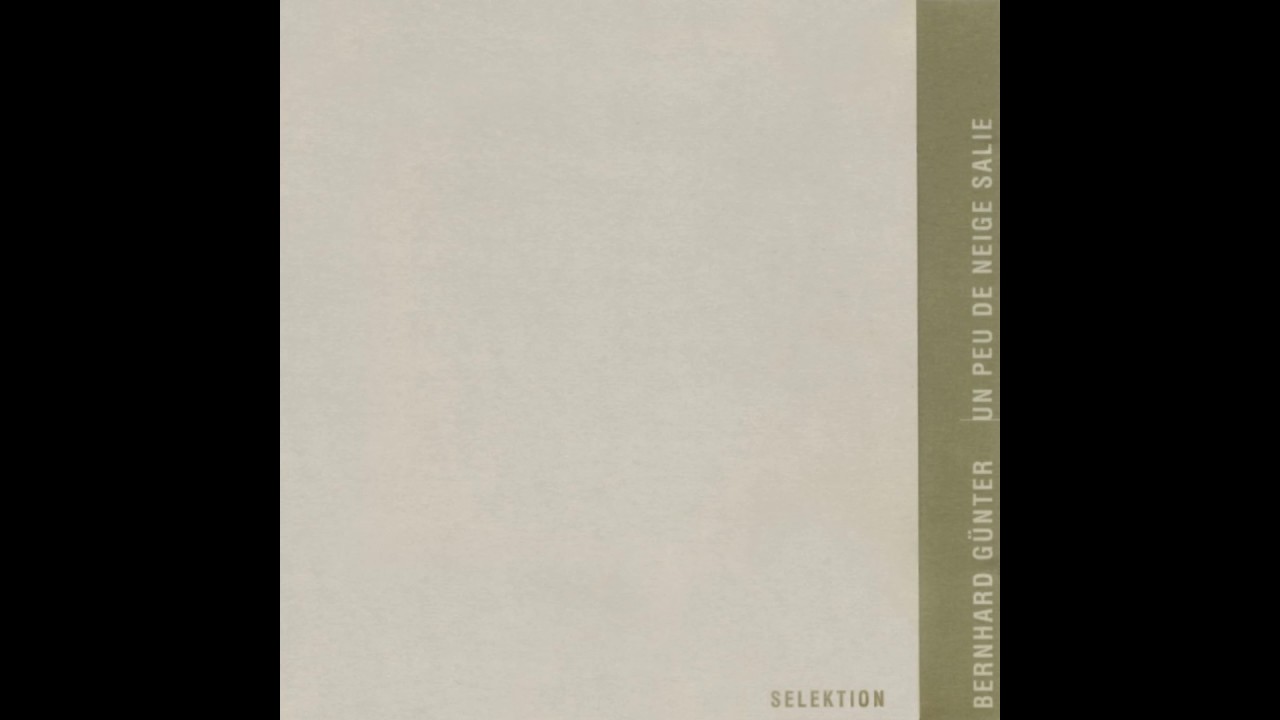 Bernhard G&uuml;nter -  Un Peu De Neige Salie