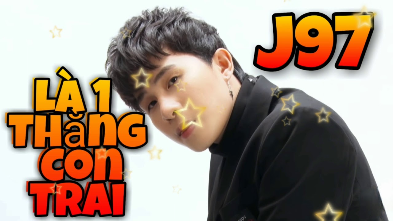 L&agrave; 1 Thằng Con Trai ( l1tct ) | J97 - Jack
