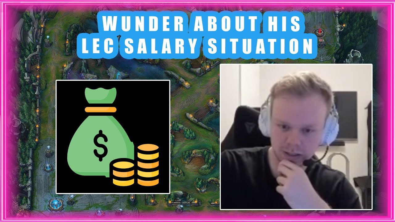 Wunder About His LEC SALARY Situation 🤔