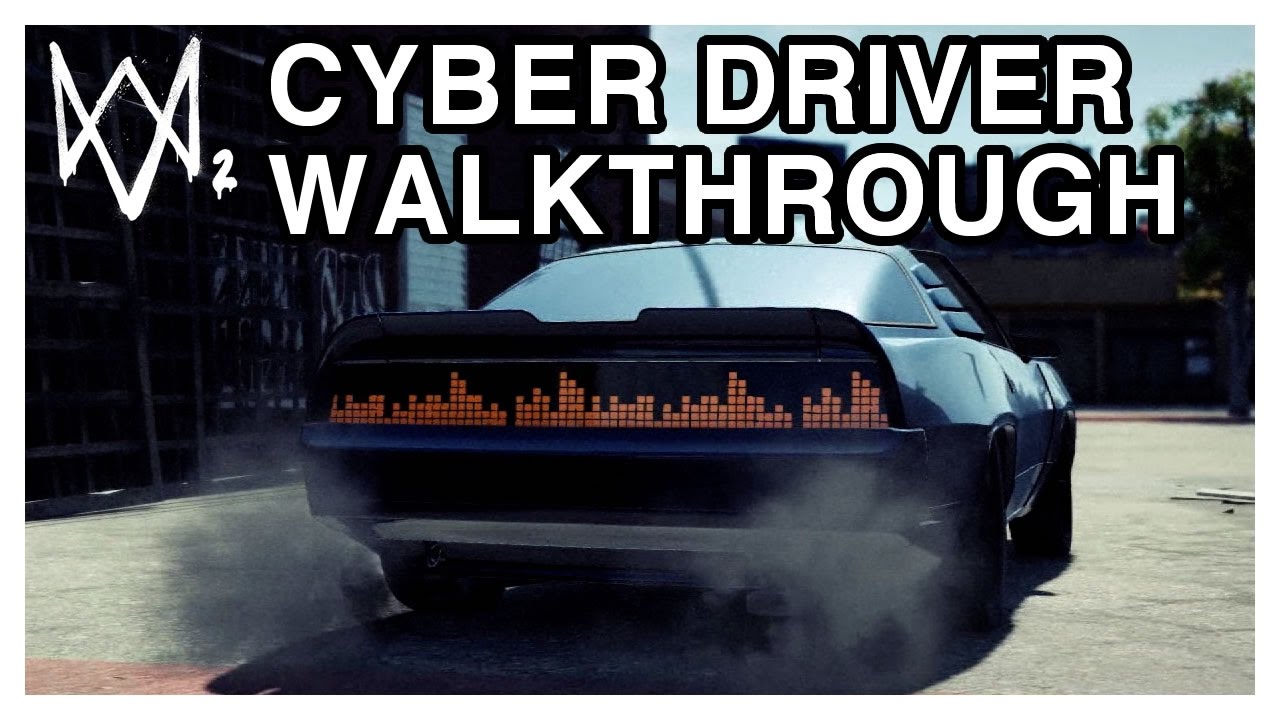 Watch Dogs 2 Walkthrough - Cyber Driver Full Mission Gameplay [PS4 1080p60FPS]