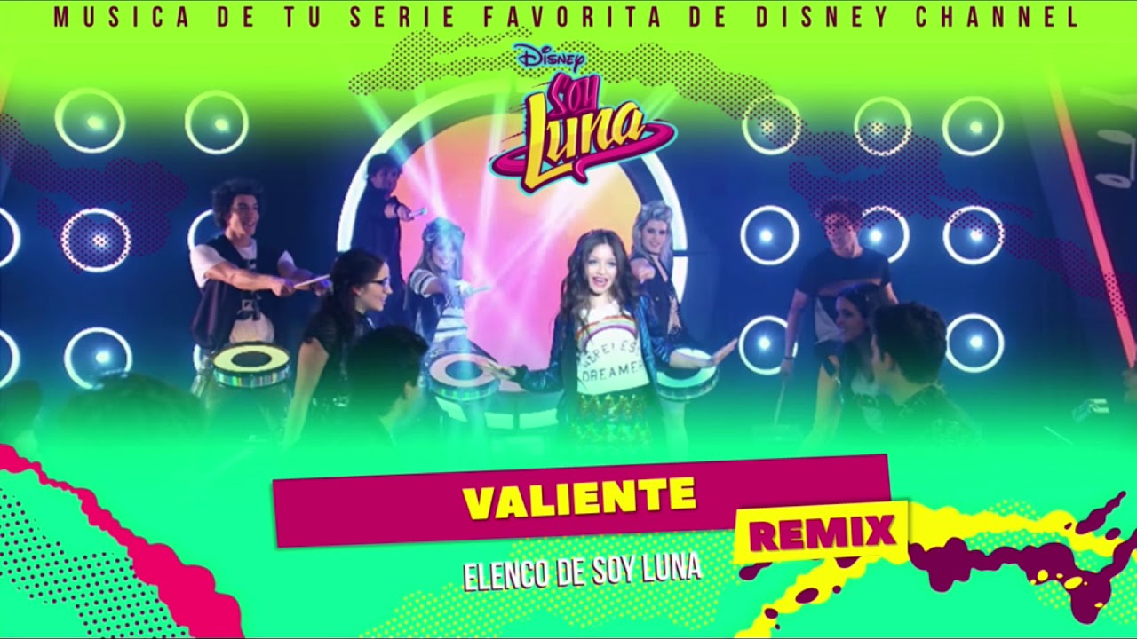 Elenco de Soy Luna - Valiente Remix (From 