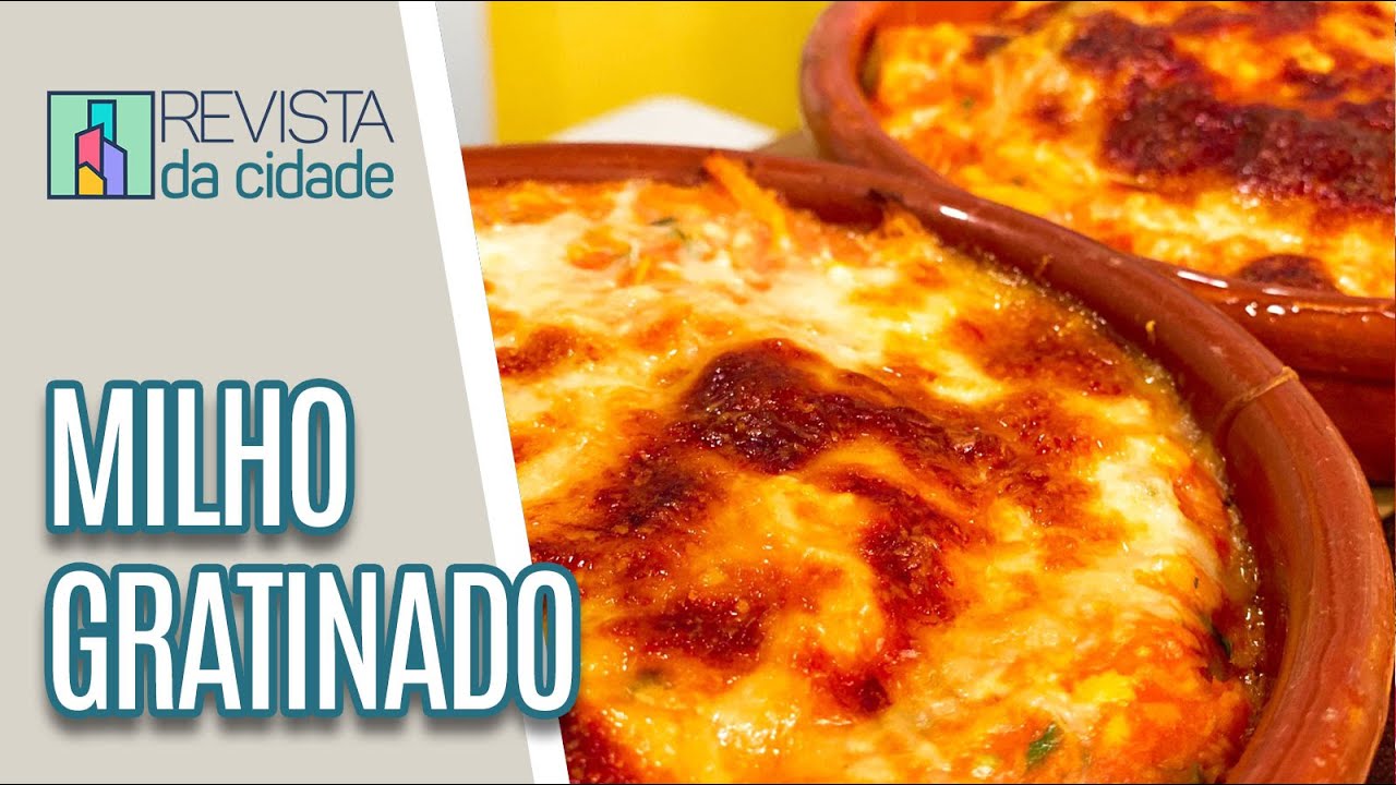 Milho gratinado na travessa - Revista da Cidade (29/06/2022)