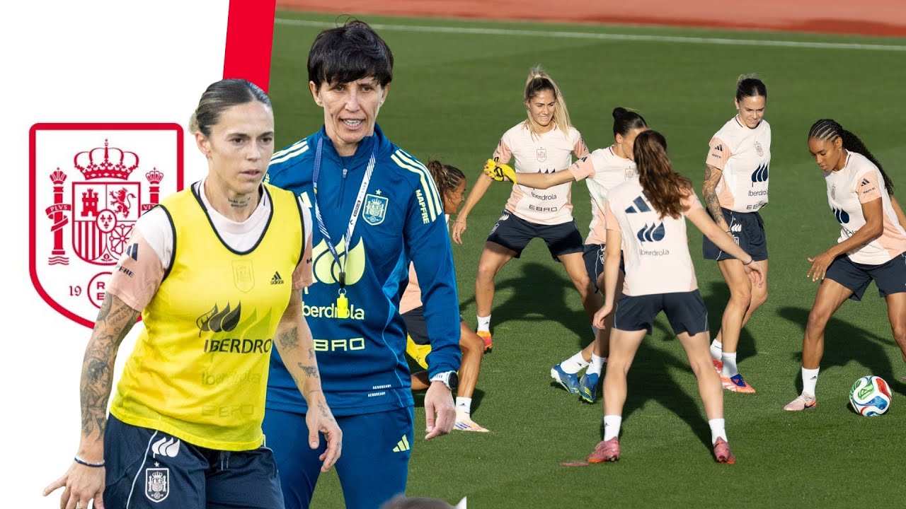 El PRIMER ENTRENAMIENTO de SONIA BERMÚDEZ como SELECCIONADORA ESPAÑOLA FEMENINA