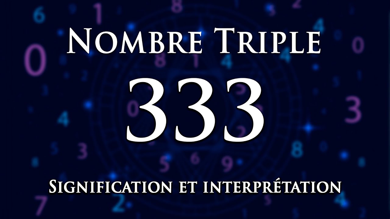 🌀 INTERPR&Eacute;TATION DU NOMBRE 333 : num&eacute;rologie et message ang&eacute;lique