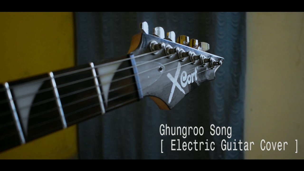Ghungroo Song - Electric Guitar Cover🎸
