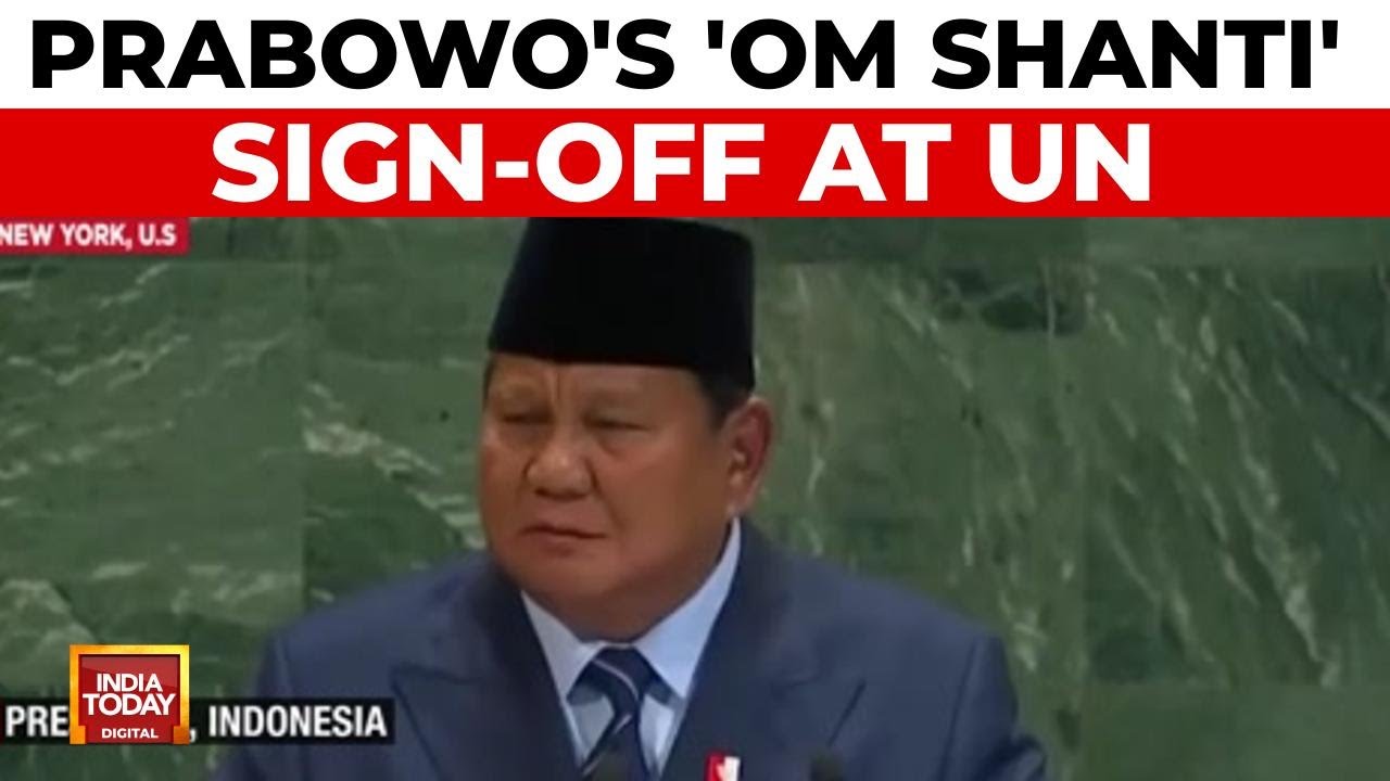 Indonesia's President Ends UN Speech With 'Om Shanti' Peace Chant | India Today News