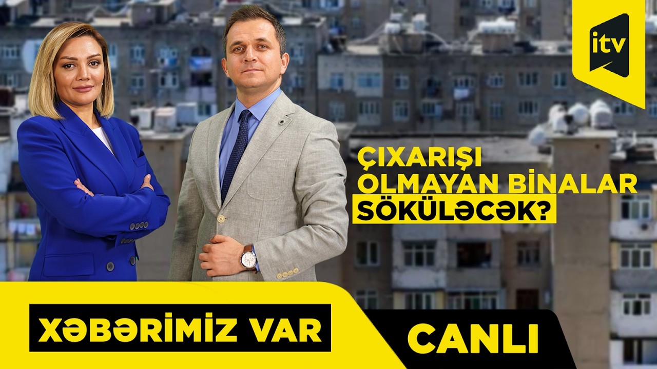 15-20 il əvvəl tikilən, çıxarışı olmayan binaların aqibəti necə olacaq?