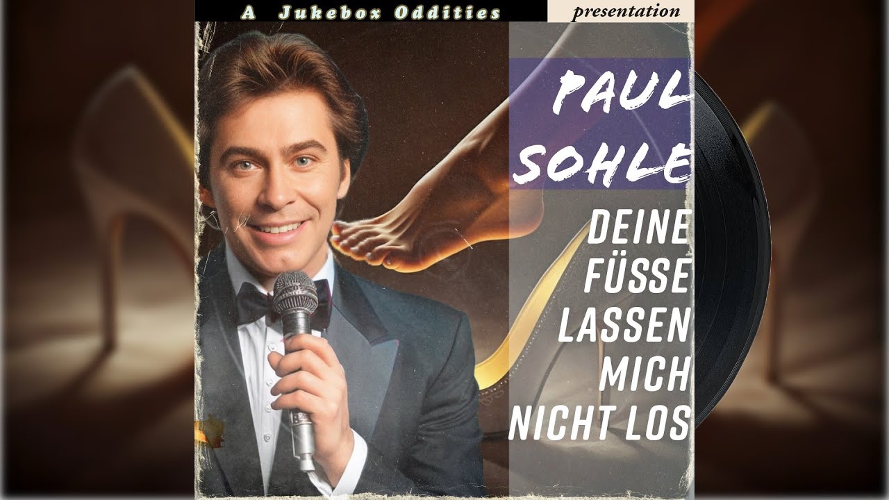 Paul Sohle - Deine Füße lassen mich nicht los (Schlager Rarität)