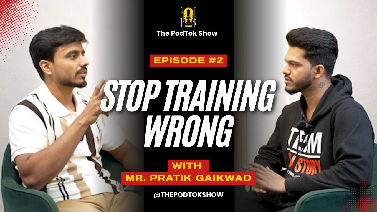 Stop Training Wrong | What No One Tells You About Fitness & Workouts | Pratik Gaikwad | EP2