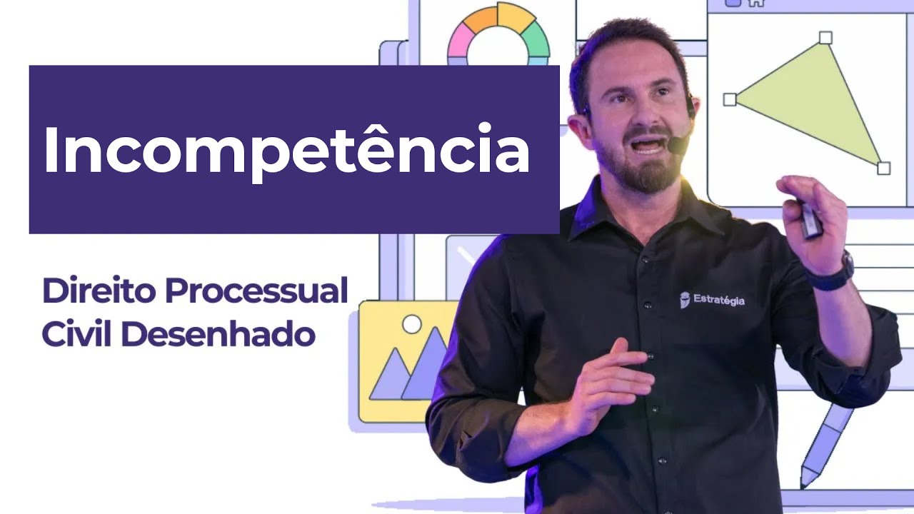 Incompet&ecirc;ncia | Processo Civil Desenhado