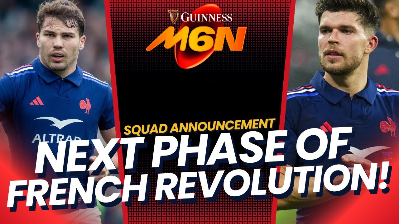 Galthié Drops Star Players | France Squad Revealed | SIX NATIONS 2026
