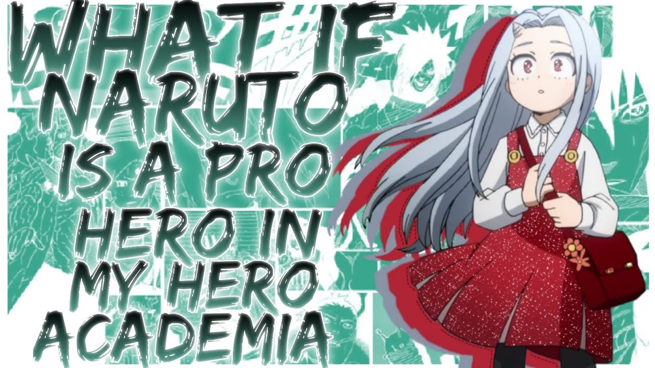 what if Naruto is a Pro hero in my hero academia