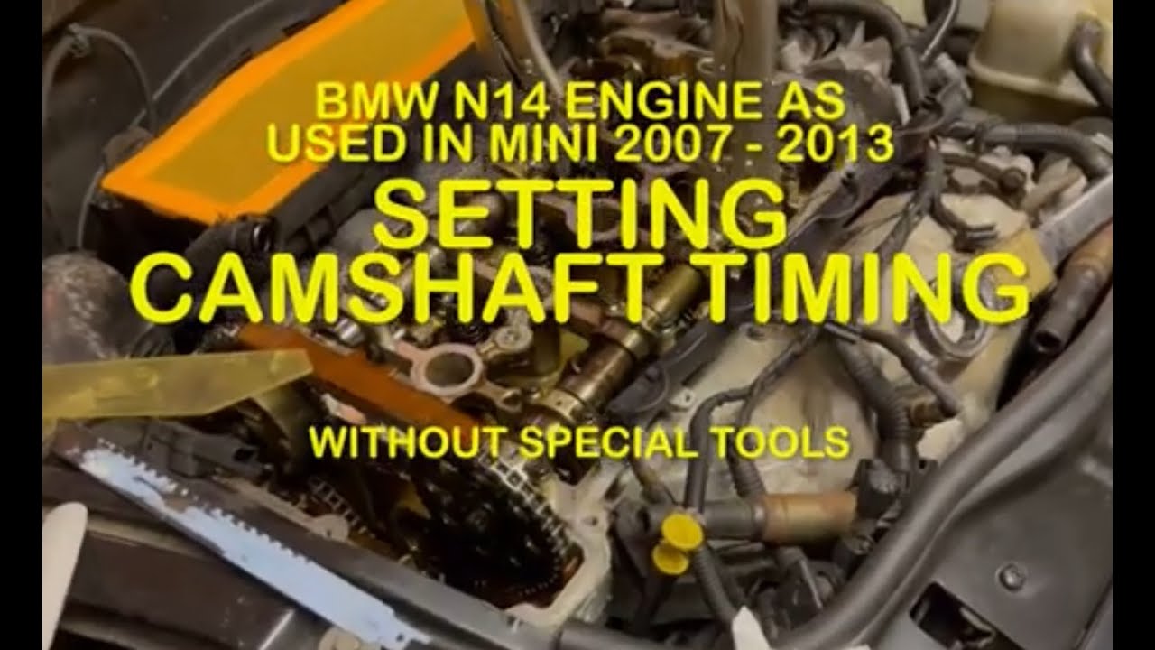 BMW MINI N14 CAM TIMING w NO CAM TOOLS