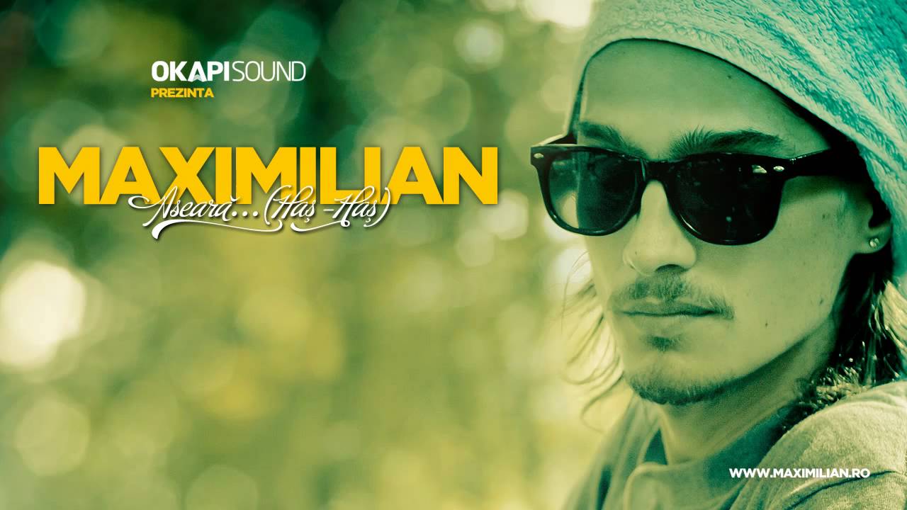 Maximilian - Aseara... (Has-Has)