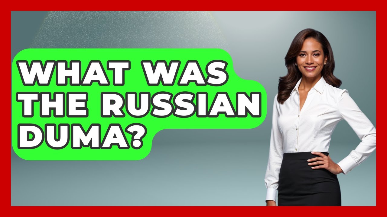 What Was The Russian Duma? - Socialism Explained